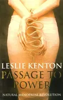 Passage To Power - Natural Menopause Revolution (Kenton Leslie)(Paperback / softback)