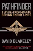 Pathfinder - A Special Forces Mission Behind Enemy Lines (Blakeley David)(Paperback / softback)