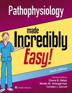 Pathophysiology Made Incredibly Easy (Lippincott Williams &. Wilkins)(Paperback)