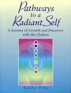 Pathways to a Radiant Self (Pike Kathy L.)(Paperback)