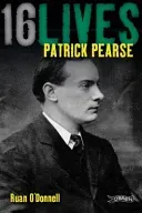 Patrick Pearse: 16lives (O'Donnell Run)(Paperback)