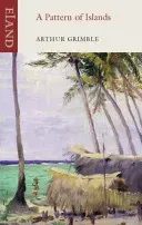 Pattern of Islands (Grimble Arthur)(Paperback / softback)