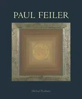 Paul Feiler: 1918 - 2013 (Raeburn Michael)(Pevná vazba)