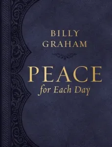 Peace for Each Day (Large Text Leathersoft) (Graham Billy)(Leather)