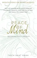 Peace of Mind - Becoming Fully Present (Hanh Thich Nhat)(Paperback / softback)