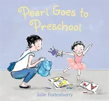 Pearl Goes to Preschool (Fortenberry Julie)(Pevná vazba)