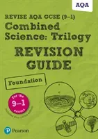 Pearson REVISE AQA GCSE (9-1) Combined Science Trilogy Foundation Revision Guide - (with free online Revision Guide) for home learning, 2021 assessments and 2022 exams (Lowrie Pauline)(Mixed media product)