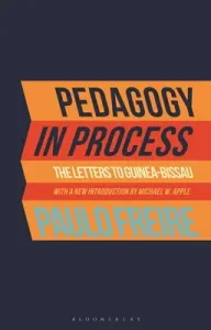 Pedagogy in Process: The Letters to Guinea-Bissau (Freire Paulo)(Paperback)