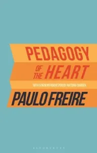 Pedagogy of the Heart (Freire Paulo)(Paperback)