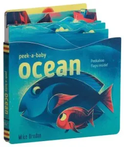 Peek-A-Baby: Ocean: Peekaboo Flaps Inside! (Orodan Mike)(Board Books)