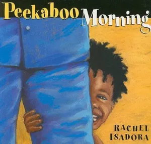 Peekaboo Morning (Isadora Rachel)(Board Books)