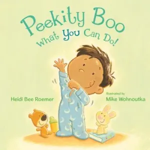 Peekity Boo What You Can Do! (Roemer Heidi Bee)(Pevná vazba)