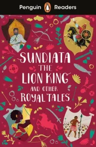 Penguin Readers Level 2: Sundiata the Lion King and Other Royal Tales (ELT Graded Reader)(Paperback / softback)