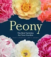 Peony: The Best Varieties for Your Garden (Michener David C.)(Pevná vazba)