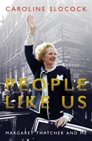 People Like Us - Margaret Thatcher and Me (Slocock Caroline)(Paperback / softback)