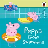 Peppa Pig: Peppa Goes Swimming (Peppa Pig)(Board book)