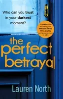Perfect Betrayal (North Lauren)(Paperback / softback)