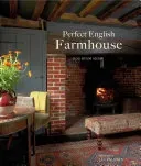 Perfect English Farmhouse (Shaw Ros Byam)(Pevná vazba)