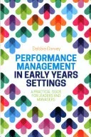 Performance Management in Early Years Settings: A Practical Guide for Leaders and Managers (Garvey Debbie)(Paperback)