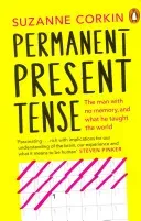 Permanent Present Tense - The man with no memory, and what he taught the world (Corkin Dr Suzanne)(Paperback / softback)
