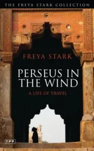 Perseus in the Wind: A Life of Travel (Stark Freya)(Paperback)