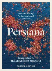 Persiana: Recipes from the Middle East & Beyond (Ghayour Sabrina)(Paperback)
