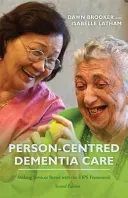 Person-Centred Dementia Care, Second Edition: Making Services Better with the Vips Framework (Brooker Dawn)(Paperback)