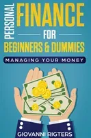 Personal Finance for Beginners & Dummies: Managing Your Money (Rigters Giovanni)(Paperback)