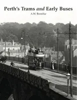 Perth's Trams and Early Buses (Brotchie Alan)(Paperback / softback)