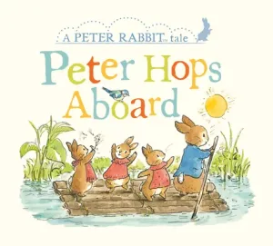 Peter Hops Aboard: A Peter Rabbit Tale (Potter Beatrix)(Board Books)