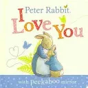 Peter Rabbit: I Love You (Potter Beatrix)(Board book)