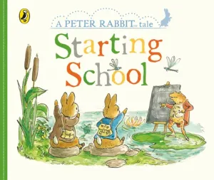 Peter Rabbit Tales: Starting School (Potter Beatrix)(Board book)