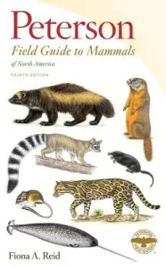 Peterson Field Guide to Mammals of North America (Reid Fiona)(Paperback)