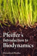 Pfeiffer's Introduction to Biodynamics (Pfeiffer Ehrenfried E.)(Paperback)