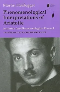 Phenomenological Interpretations of Aristotle: Initiation Into Phenomenological Research (Heidegger Martin)(Paperback)