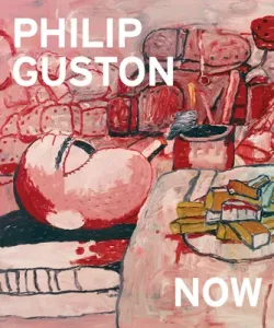 Philip Guston Now (Guston Philip)(Pevná vazba)