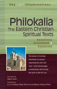 Philokalia--The Eastern Christian Spiritual Texts: Selections Annotated & Explained (Smith Allyne)(Pevná vazba)