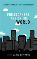 Philosophers Take on the World (Edmonds David)(Paperback)