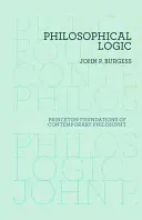 Philosophical Logic (Burgess John P.)(Paperback)