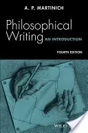 Philosophical Writing: An Introduction (Martinich A. P.)(Paperback)