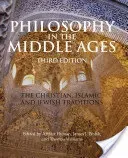 Philosophy in the Middle Ages - The Christian, Islamic, and Jewish Traditions(Paperback / softback)