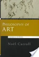 Philosophy of Art: A Contemporary Introduction (Carroll Nol)(Paperback)