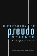 Philosophy of Pseudoscience: Reconsidering the Demarcation Problem (Pigliucci Massimo)(Paperback)