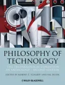 Philosophy of Technology: The Technological Condition: An Anthology (Scharff Robert C.)(Paperback)