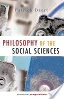 Philosophy of the Social Sciences: Towards Pragmatism (Baert Patrick)(Paperback)