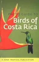 Photo Guide to Birds of Costa Rica (Garrigues Richard)(Paperback)