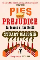 Pies and Prejudice - In search of the North (Maconie Stuart)(Paperback / softback)