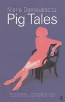 Pig Tales (Darrieussecq Marie)(Paperback / softback)