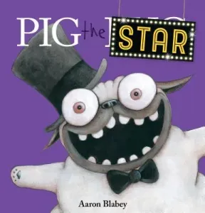 Pig the Star (Blabey Aaron)(Pevná vazba)