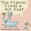 Pigeon Finds a Hot Dog! (Willems Mo)(Paperback / softback)